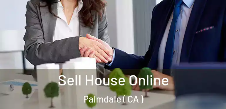  Sell House Online Palmdale ( CA )