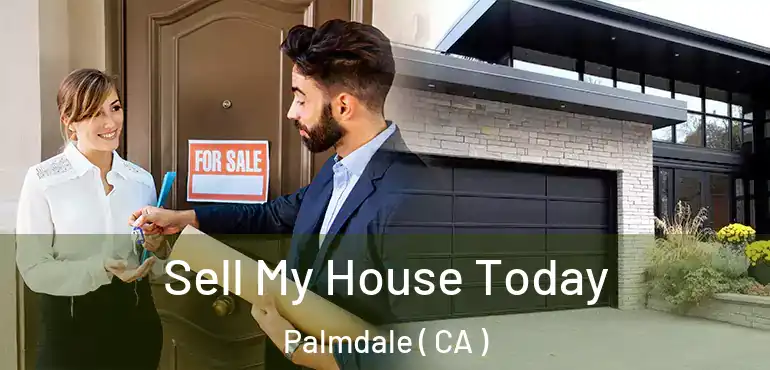  Sell My House Today Palmdale ( CA )